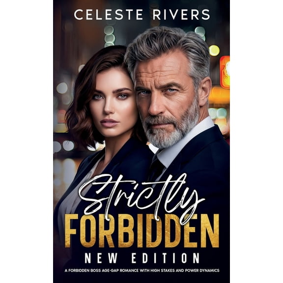 The Strictly Romantic Suspense Novels Strictly Forbidden: An Age Gap Workplace Romance, (Paperback)