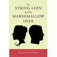 thumbnail image 1 of The String Lion And The Marshmallow Deer, (Paperback), 1 of 1