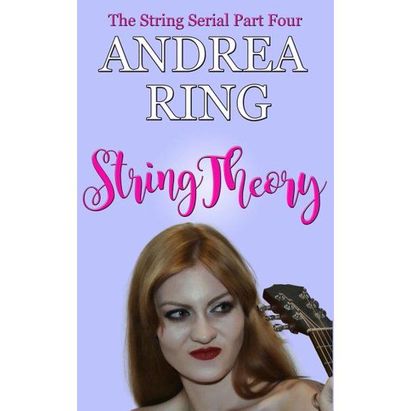 The String Serial: String Theory (Series #4) (Paperback)