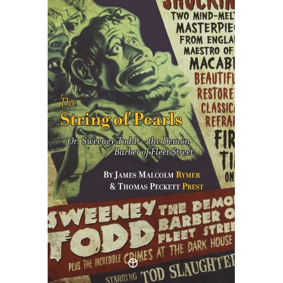 The String of Pearls: Or, Sweeney Todd -- the Demon Barber of Fleet Street, (Hardcover)
