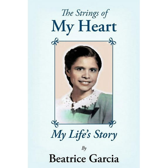 The Strings of My Heart: My Life's Story, (Paperback)