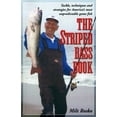 thumbnail image 1 of The Striped Bass Book : Tackle, Techniques and Strategies for America's Most Unpredictable Game Fish (Paperback), 1 of 1