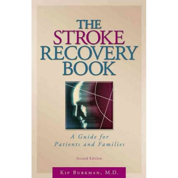 The Stroke Recovery Book : A Guide for Patients and Families (Edition 2) (Paperback)