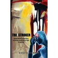thumbnail image 1 of The Stroker: Danzie Stewart's experience of having a stroke and his fight for survival, (Paperback), 1 of 1