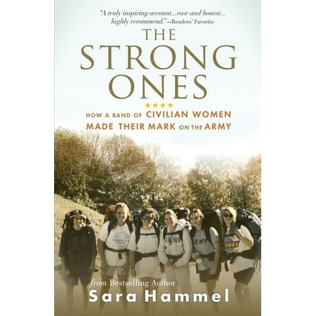 The Strong Ones: How a Band of Civilian Women Made Their Mark on the Army, (Paperback)
