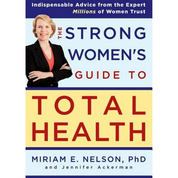 The Strong Women's Guide to Total Health (Hardcover)