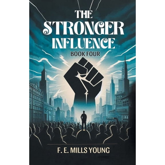 The Stronger Influence Book Four, (Paperback)