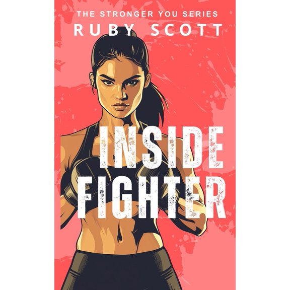 The Stronger You Inside Fighter, Book 1, (Paperback)