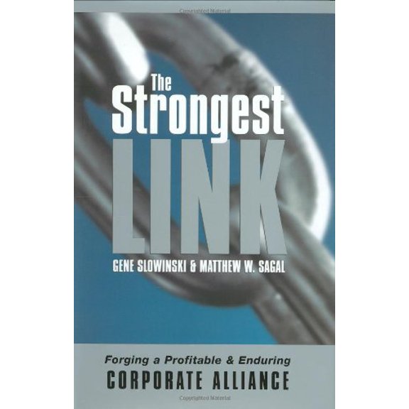 Pre-Owned The Strongest Link: Forging a Profitable and Enduring Corporate Alliance (Hardcover) 0814407439 9780814407431