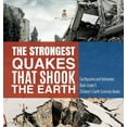thumbnail image 1 of The Strongest Quakes That Shook the Earth Earthquakes and Volcanoes Book Grade 5 Children's Earth Sciences Books, (Hardcover), 1 of 1