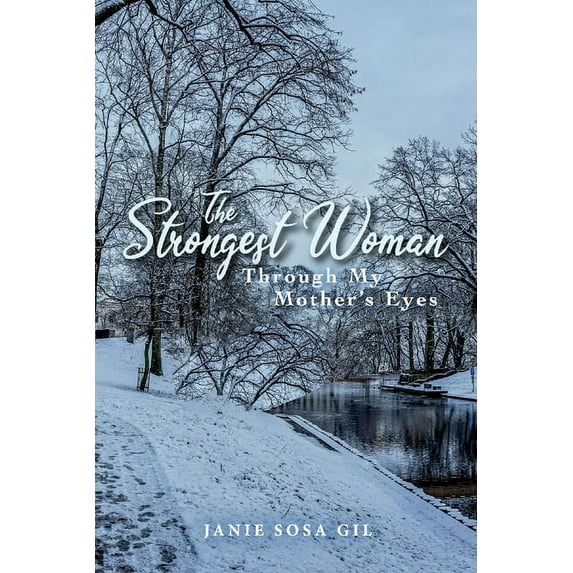 The Strongest Woman: Through My Mother's Eyes, (Paperback)