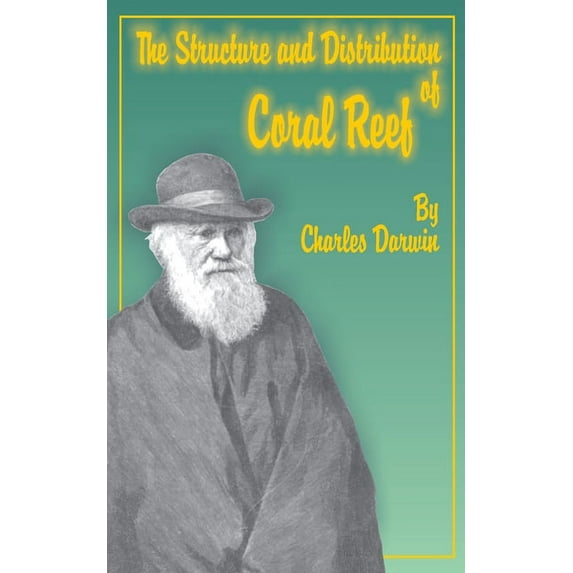 The Structure and Distribution of Coral Reefs (Paperback)