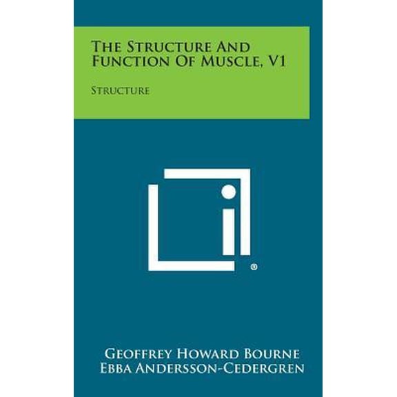 The Structure and Function of Muscle, V1: Structure Hardcover