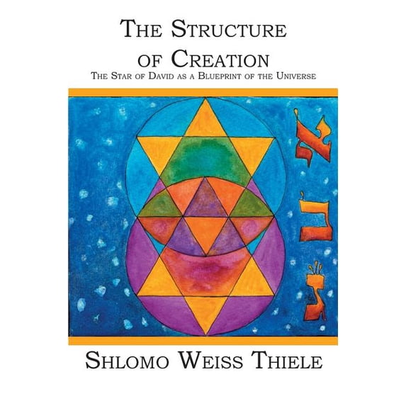The Structure of Creation: The Star of David as a Blueprint of the ...