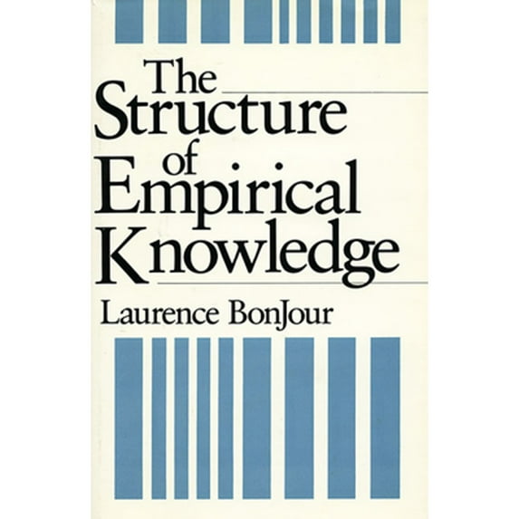 Pre-Owned The Structure of Empirical Knowledge (Paperback) 0674843819 9780674843813