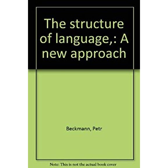 Pre-Owned The Structure of Language : A New Approach (Hardcover) 9780911762136