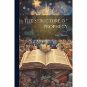 The Structure of Prophecy Paperback