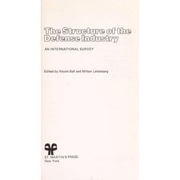 Pre-Owned The Structure of the Defense Industry : An International Survey (Hardcover) 9780312767570