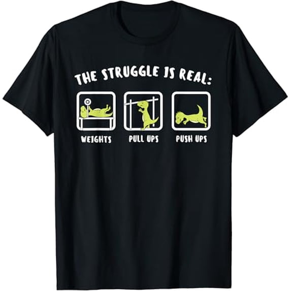 The Struggle Is Real Dinosaur Fitness T-Rex Gym Lover T-Shirt