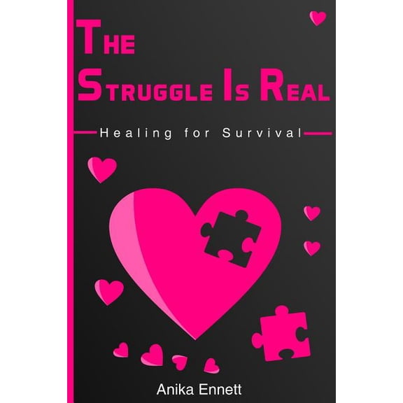 The Struggle Is Real: Healing for Survival, (Paperback)