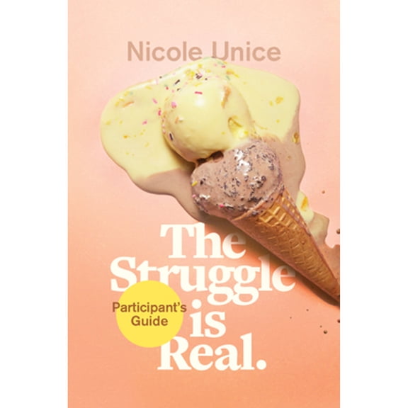 Pre-Owned The Struggle Is Real Participant's Guide: A Six-Week Study (Paperback) 1496427521 9781496427526