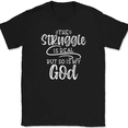 thumbnail image 1 of The Struggle Is Real So Is My God T-Shirt Christian Pray Jesus Tee - Black, 4XL, 1 of 1