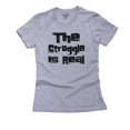 thumbnail image 1 of The Struggle Is Real - Trendy Graphic Women's Cotton Grey T-Shirt, 1 of 2