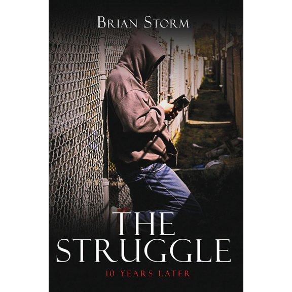The Struggle: 10 Years Later, (Paperback)