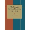 thumbnail image 1 of Pre-Owned The Struggle for Social Security, 1900-1935 (Paperback) 082295379X 9780822953791, 1 of 1
