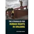 thumbnail image 1 of The Struggles for Human Rights in Xinjiang, (Paperback), 1 of 1
