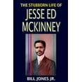 thumbnail image 1 of The Stubborn Life of Jesse Ed McKinney, (Paperback), 1 of 1