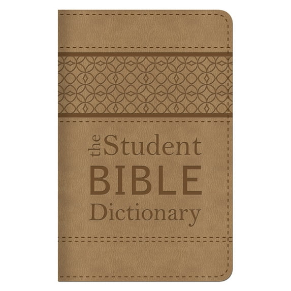 The Student Bible Dictionary : Compact Gift Edition (Hardcover)