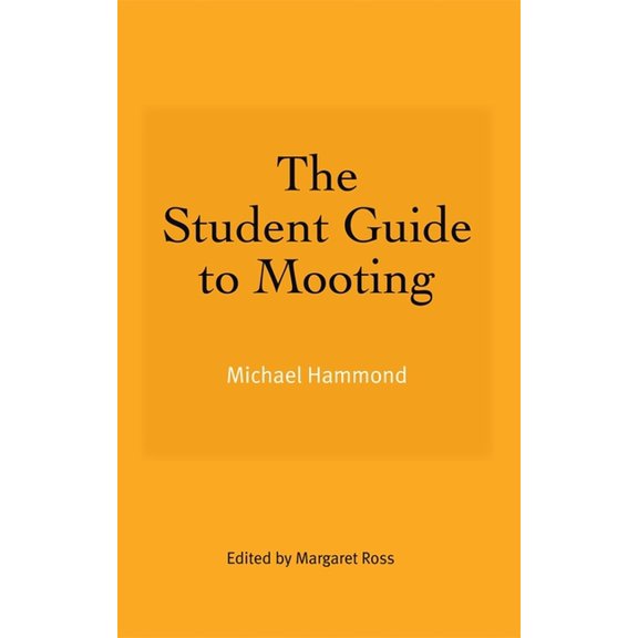 The Student Guide to Mooting, (Paperback)