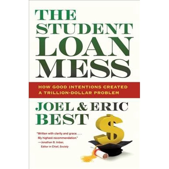 Pre-Owned The Student Loan Mess: How Good Intentions Created a Trillion-Dollar Problem