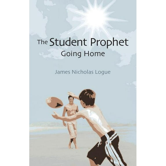 The Student Prophet: Going Home, (Paperback)