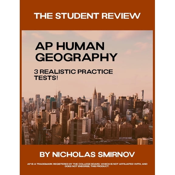 The Student Review AP Human Geography: The Most Realistic Practice Tests, (Paperback)