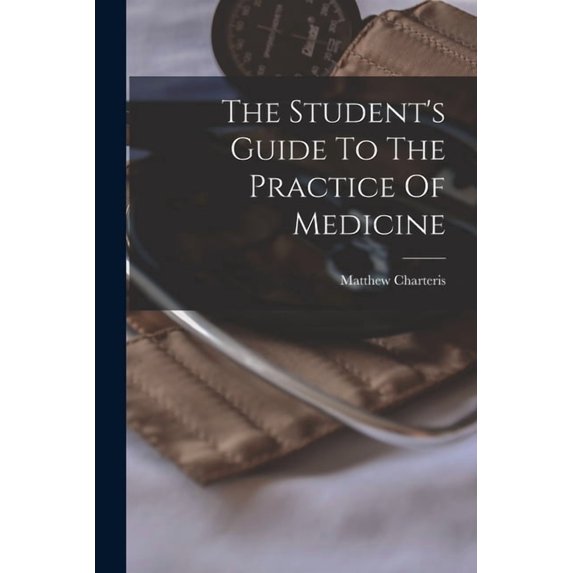 The Student's Guide To The Practice Of Medicine, (Paperback)