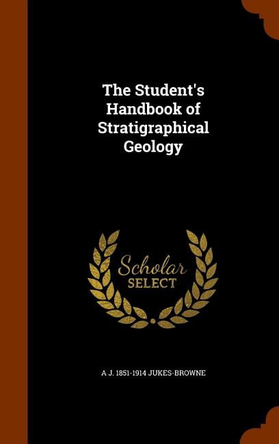 The Student's Handbook of Stratigraphical Geology (Hardcover)
