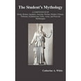 thumbnail image 1 of The Student's Mythology: A Compendium of Greek, Roman, Egyptian, Assyrian, Persian, Hindoo, Chinese, Thibetian, Scandina, (Hardcover), 1 of 1