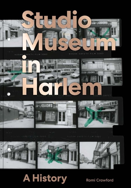 The Studio Museum in Harlem: A History, (Paperback)