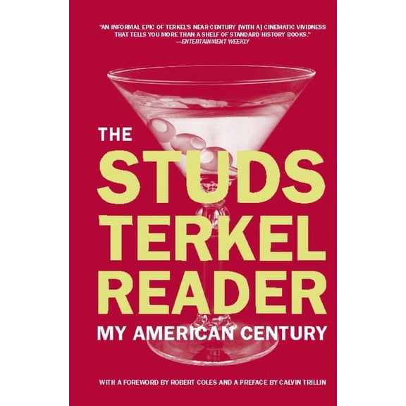 The Studs Terkel Reader: My American Century, (Paperback)