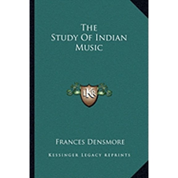 The Study Of Indian Music (Paperback) by Frances Densmore