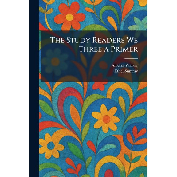 The Study Readers We Three a Primer, (Paperback)