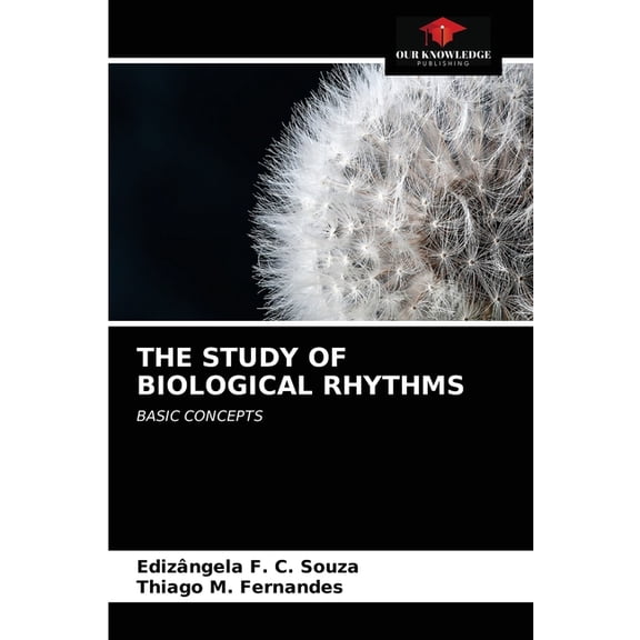 The Study of Biological Rhythms, (Paperback)