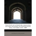 thumbnail image 1 of The Study of Literature : Inaugural Lecture Delivered in Convocation Hall, October 12th, 1889 (Paperback), 1 of 1