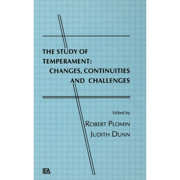 The Study of Temperament: Changes, Continuities, and Challenges, (Hardcover)