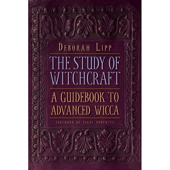 The Study of Witchcraft: A Guidebook to Advanced Wicca, (Paperback)