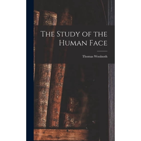 The Study of the Human Face (Hardcover)