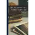 thumbnail image 1 of The Study of the Nibelungenlied; Being the History of the Study of the Epic an Legend From 1755 to 1937, (Hardcover), 1 of 1