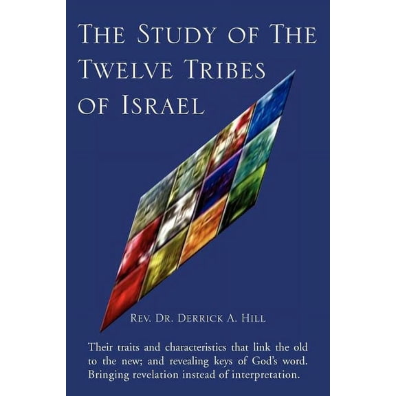 The Study of the Twelve Tribes of Israel, (Paperback)